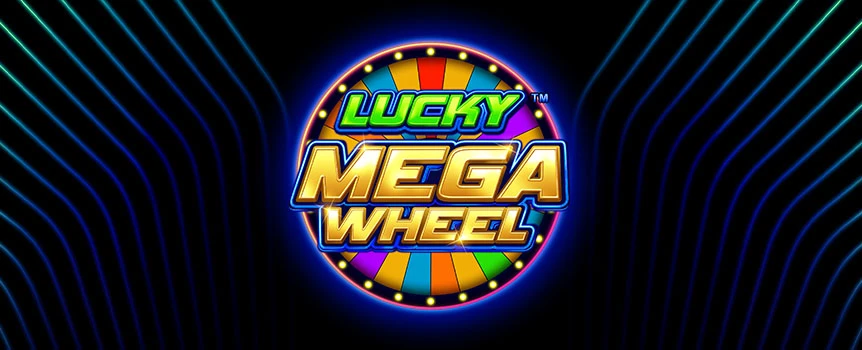 Spin the Lucky Mega Wheel for your chance at huge wins and mega prizes with Multipliers and the Lightning feature.